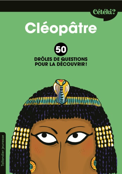 Image de Cléopâtre : 50 drôles de questions pour la découvrir !