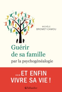 Picture of Guérir de sa famille par la psychogénéalogie
