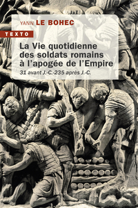 Picture of La vie quotidienne des soldats romains à l'apogée de l'Empire