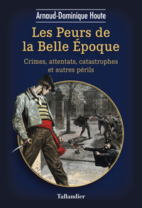 Image de Les peurs de la belle époque