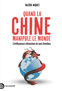 Image de Quand la Chine manipule le monde