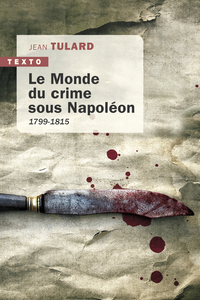 Picture of Le monde du crime sous Napoléon