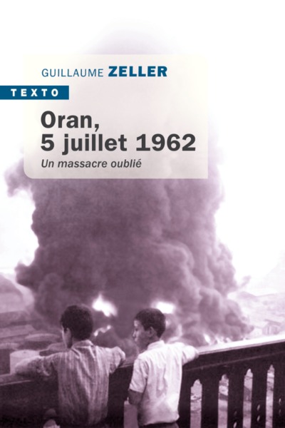 Image de Oran, 5 juillet 1962 : un massacre oublié