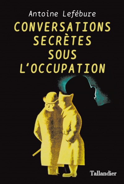 Image de Conversations secrètes sous l'occupation
