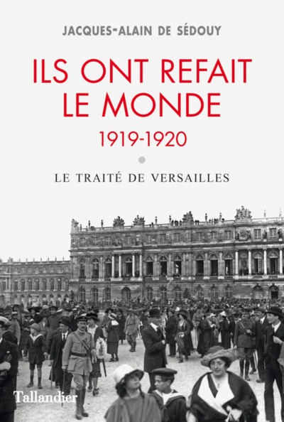 Picture of Ils ont refait le monde. 1919-1920 - le traité de Versailles