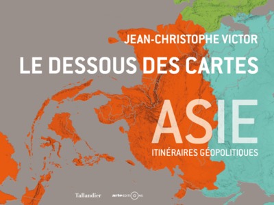 Image de Le dessous des cartes Asie