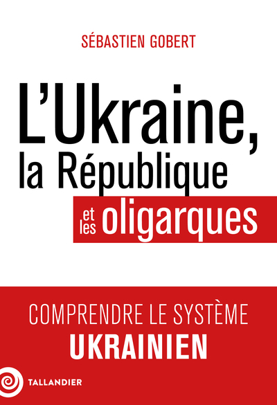 Picture of L'Ukraine, la République et les oligarques