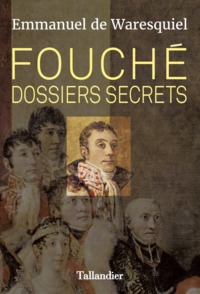 Image de Fouché. Dossiers secrets
