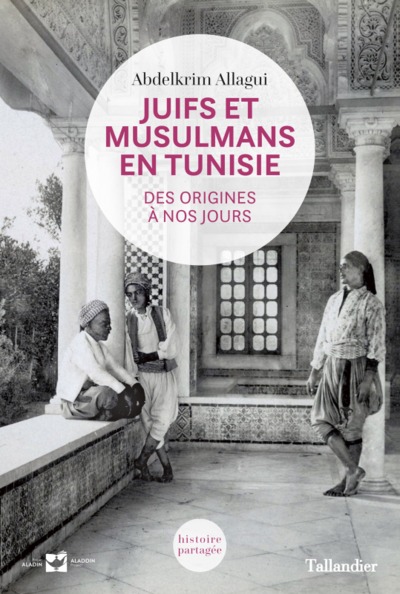 Image de Juifs et musulmans en Tunisie : des origines à nos jours