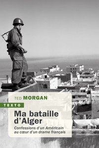 Image de Ma bataille d'Alger : Confessions d'un Américain au coeur d'un drame français