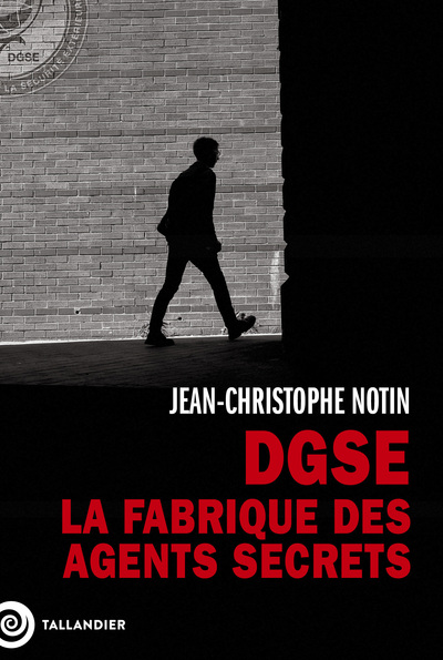 Picture of DGSE. La fabrique des agents secrets