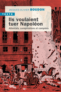 Picture of Ils voulaient tuer Napoléon