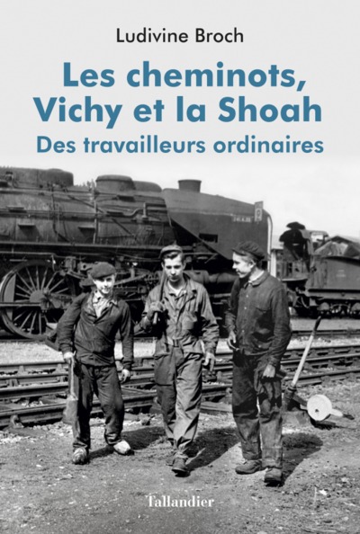 Picture of Les cheminots, Vichy et la Shoah