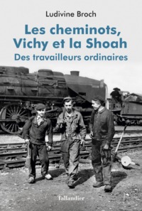 Picture of Les cheminots, Vichy et la Shoah