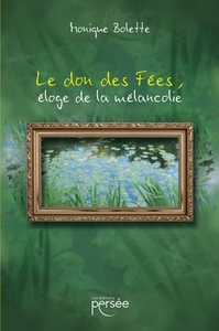 Picture of Le don des Fées. Éloge de la mélancolie