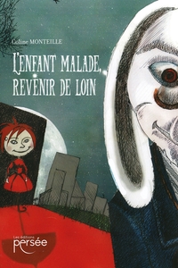 Picture of L'enfant malade, revenir de loin