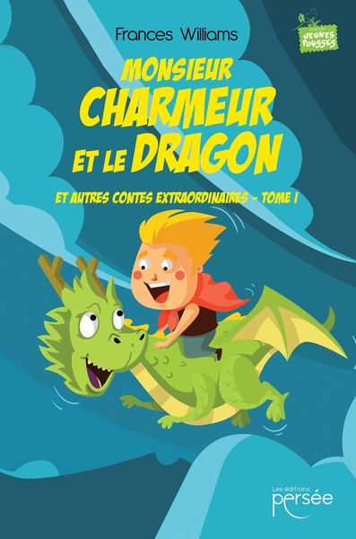 Image de Monsieur Charmeur et le Dragon et autres contes extraordinaires - Tome I