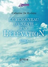 Image de Le renouveau d'une vie par l'élévation Livret 2