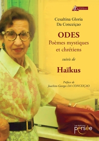Image de Odes, poèmes mystiques et chrétiens suivis de haïkus