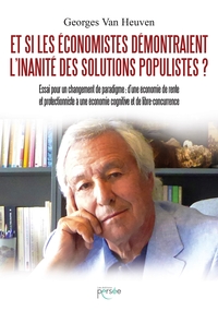 Image de Et si les économistes démontraient l'inanité des solutions populistes ?