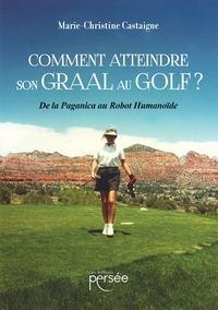 Picture of Comment atteindre son Graal au Golf ?