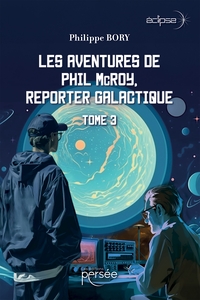 Image de Les aventures de Phil McRoy, reporter galactique