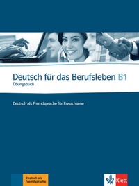 Picture of DEUTSCH FUR DAS BERUFSLEBEN B1 CAHIER