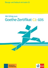 Picture of Mit Erfolg zum Goethe-Zertifikat C2: GDS - Cahier d'exercices et d'évaluation