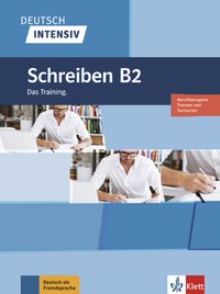 Image de Deutsch Intensiv - Schreiben B2
