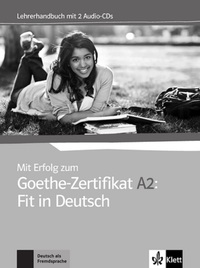 Image de Mit Erfolg zum Goethe-Zertifikat A2: Fit in Deutsch - Livre du professeur