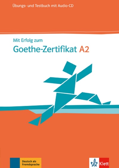 Image de Mit Erfolg zum Goethe-Zertifikat A2 - Cahier d'exercices et d'évaluation