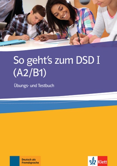 Picture of So geht’s zum DSD I (A2/B1) - Cahier d'exercices et d'évaluation