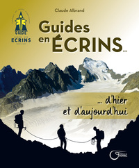 Image de Guides en Écrins... d'hier et d'aujourd'hui