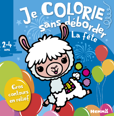 Image de Je colorie sans déborder (2-4 ans) - La fête