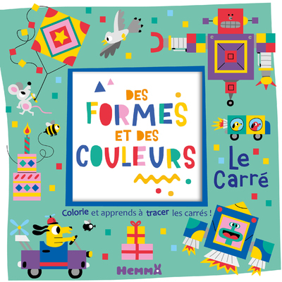 Image de Des formes et des couleurs - Le carré - Colorie et apprends à tracer des carrés !
