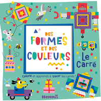 Image de Des formes et des couleurs - Le carré - Colorie et apprends à tracer des carrés !