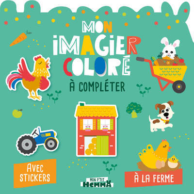 Image de Mon P'tit Hemma - Mon imagier coloré à compléter - A la ferme - Avec stickers