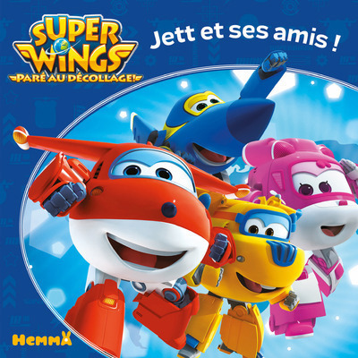Picture of Super Wings Jett et ses amis !