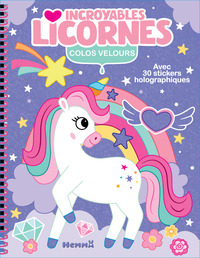 Image de Colos velours - Incroyables licornes - Avec 30 stickers holographiques