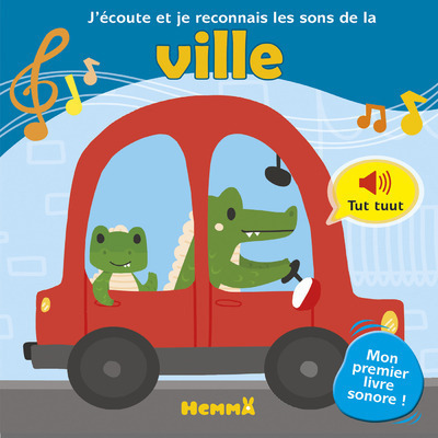 Picture of J'écoute et je reconnais les sons de la ville - Mon premier livre sonore