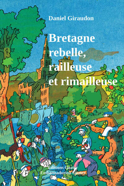 Picture of Bretagne rebelle, railleuse et rimailleuse