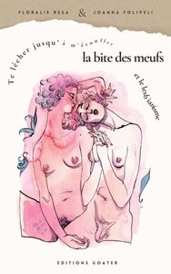 Picture of TE LECHER JUSQU'A M'ETOUFFER : LA BITE DE MEUF ET LE LESBIANISME