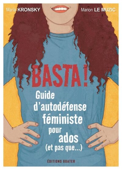 Image de Basta ! - guide d'autodéfense féministe pour ados, et pas que