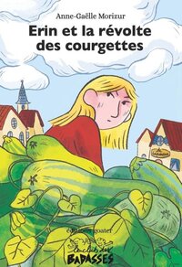 Image de ERIN ET LA REVOLTE DES COURGETTES