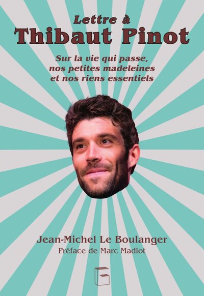 Image de LETTRE A THIBAUT PINOT : SUR CES RIENS ESSENTIELS