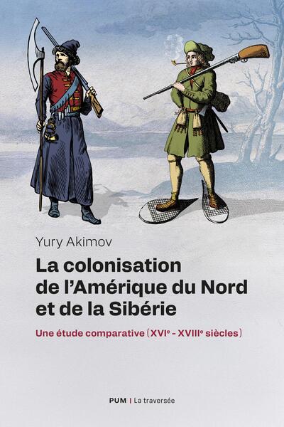 Picture of La colonisation de l'Amérique du Nord et de la Sibérie (XVIème - XVIIIème siècles)