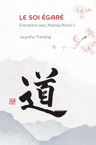 Picture of Le soi égaré : Entretiens avec Nishida Kitaret#333; I