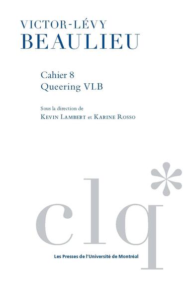 Picture of Queering VLB : Lire Beaulieu contre Beaulieu