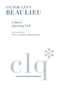 Picture of Queering VLB : Lire Beaulieu contre Beaulieu