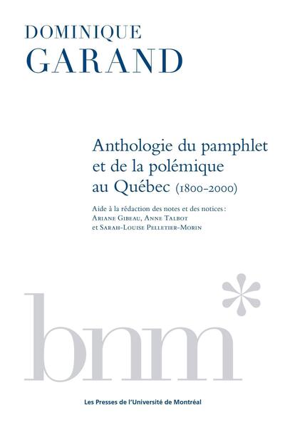 Picture of Anthologie du pamphlet et de la polémique au Québec de 1800 à 2000